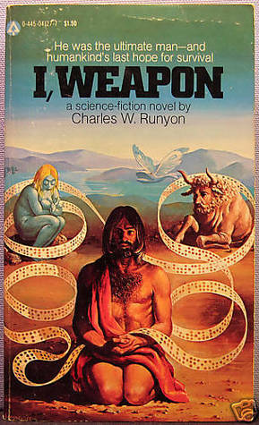 I, Weapon by Charles W. Runyon