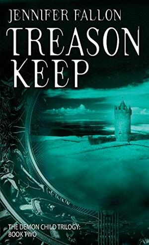 Treason Keep by Jennifer Fallon