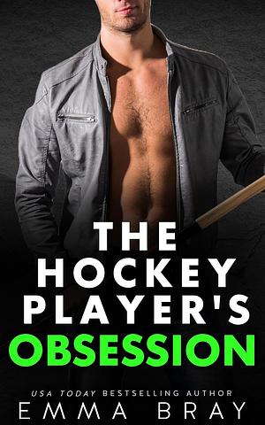 The Hockey Player's Obsession  by Emma Bray