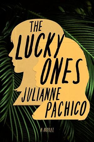 The Lucky Ones by Julianne Pachico