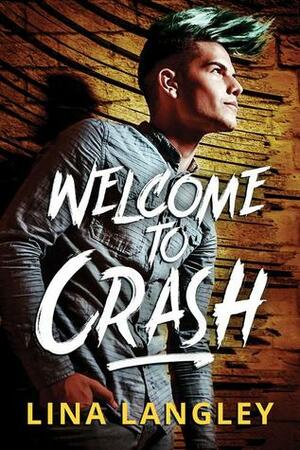 Welcome to Crash by Lina Langley