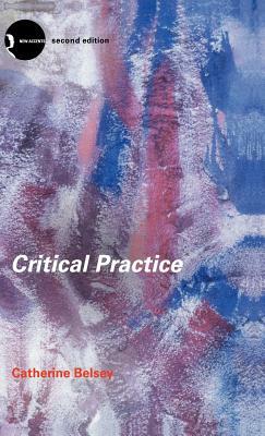 Critical Practice by Catherine Belsey