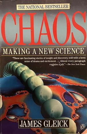 Chaos by James Gleick by James Gleick, James Gleick