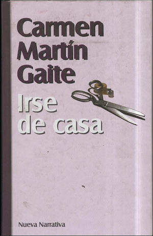 Irse de casa by Carmen Martín Gaite