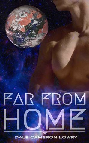 Far From Home by Dale Cameron Lowry