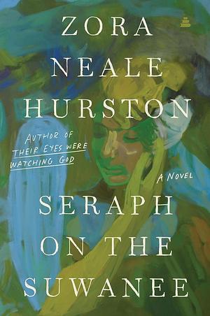 Seraph on the Suwanee by Zora Neale Hurston