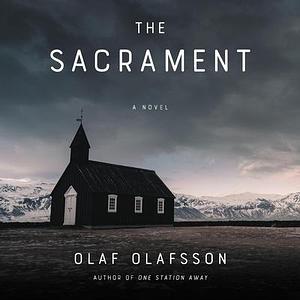 The Sacrament: A Novel by Jane Copland, Olaf Olafsson