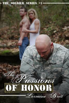 The Passions of Honor by Lorraine Britt, Ben Moss