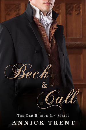 Beck and Call by Annick Trent