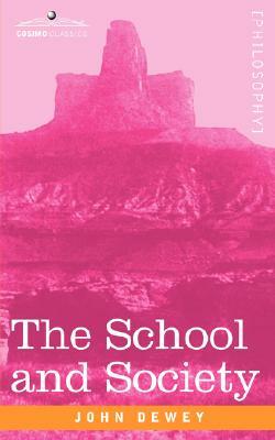 The School and Society by John Dewey