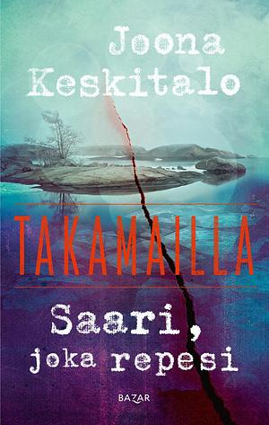 Saari, joka repesi by Joona Keskitalo