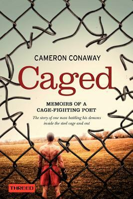 Caged: Memoirs of a Cage-Fighting Poet by Cameron Conaway