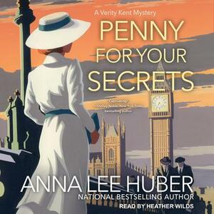 Penny for Your Secrets by Anna Lee Huber