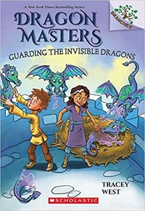 Guarding the Invisible Dragons: A Branches Book by Tracey West, Matt Loveridge