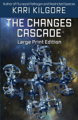 The Changes Cascade by Kari Kilgore
