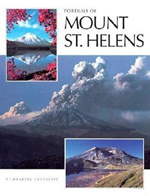 Portrait of Mount St. Helens: A Changing Landscape by Chuck Williams, Stuart Warren