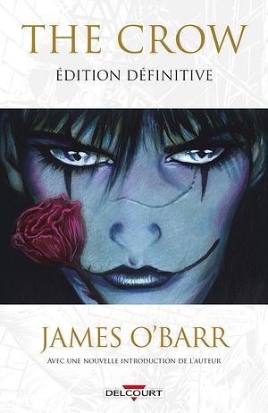 The Crow, édition définitive by James O'Barr