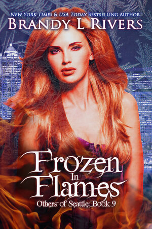 Frozen in Flames by Brandy L. Rivers