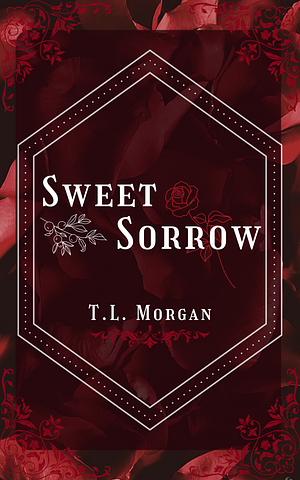 Sweet Sorrow by T.L. Morgan