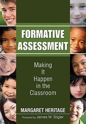 Formative Assessment: Making It Happen in the Classroom by Margaret Heritage