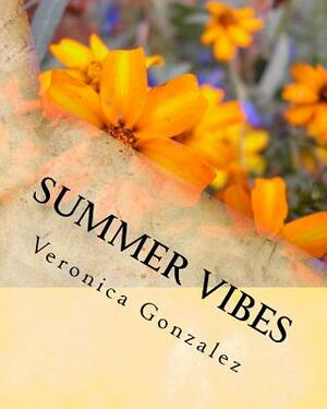 Summer Vibes by Veronica Gonzalez