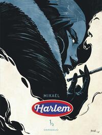 Harlem tome 1 by Mikaël