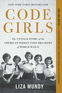 Code Girls by Liza Mundy