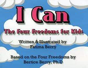 I Can: The Four Freedoms for Kids by Bertice Berry