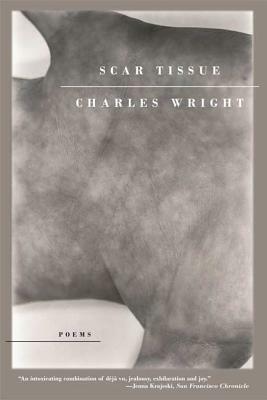 Scar Tissue by Charles Wright