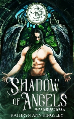 Shadow Of Angels by Kathryn Ann Kingsley