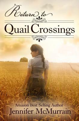 Return to Quail Crossings by Jennifer McMurrain