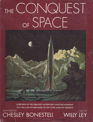 The Conquest of Space by Willy Ley, Chesley Bonestell