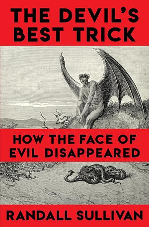 The Devil's Best Trick by Randall Sullivan