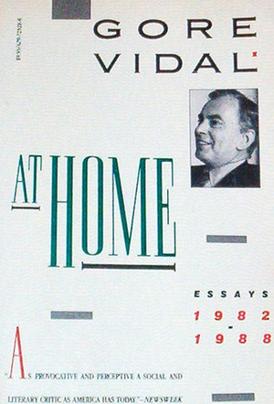 At Home: Essays 1982-1988 by Gore Vidal