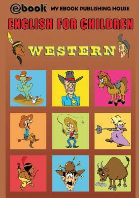 English for Children - Western by My Ebook Publishing House