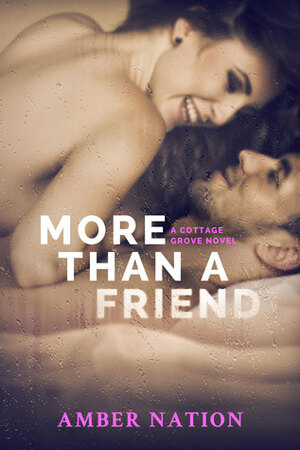 More Than A Friend by Amber Nation