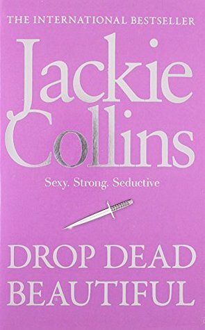 Drop Dead Beautiful Pa by Jackie Collins
