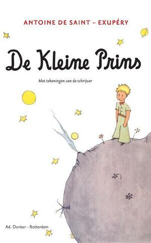 De kleine Prins by Antoine de Saint-Exupéry