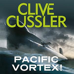 Pacific Vortex! by Clive Cussler