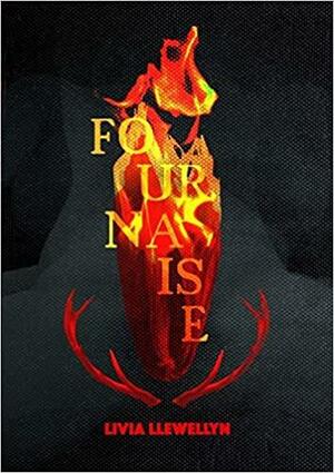 Fournaise by Livia Llewellyn