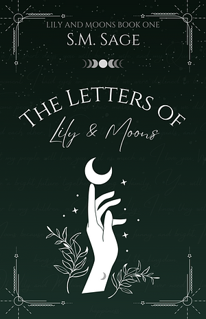 The Letters of Lily and Moons by S.M. Sage