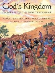 God's Kingdom by Anna C. Leplar, Geraldine McCaughrean