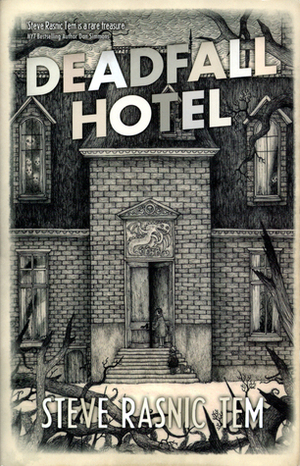 Deadfall Hotel by Steve Rasnic Tem, D'Israeli