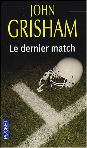 Le dernier match by John Grisham