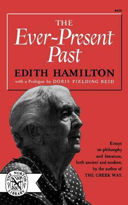 Ever-Present Past by Edith Hamilton