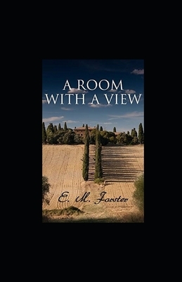 A Room with a View Illustrated by E.M. Forster