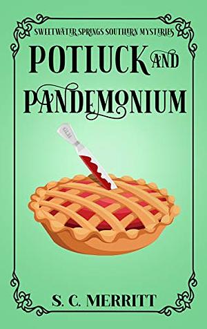 Potluck and Pandemonium by S.C. Merritt