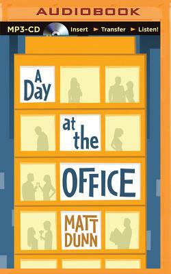 A Day at the Office by Matt Dunn