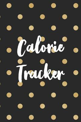 Calorie Tracker: 110 Page Calories Log: Trendy 6x9 Black & Gold Polka Dot Cover by Paige Porter