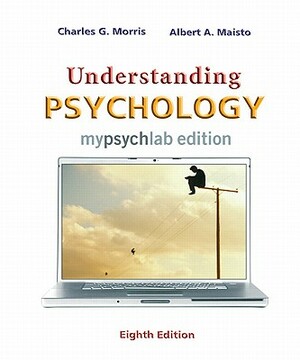 Understanding Psychology Mylab Edition Value Pack (Includes Study Guide for Understanding Psychology & Mypsychlab Pegasus with E-Book Student Access ) by Charles G. Morris, Albert A. Maisto